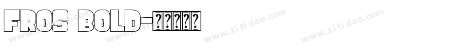 FROS BOLD字体转换